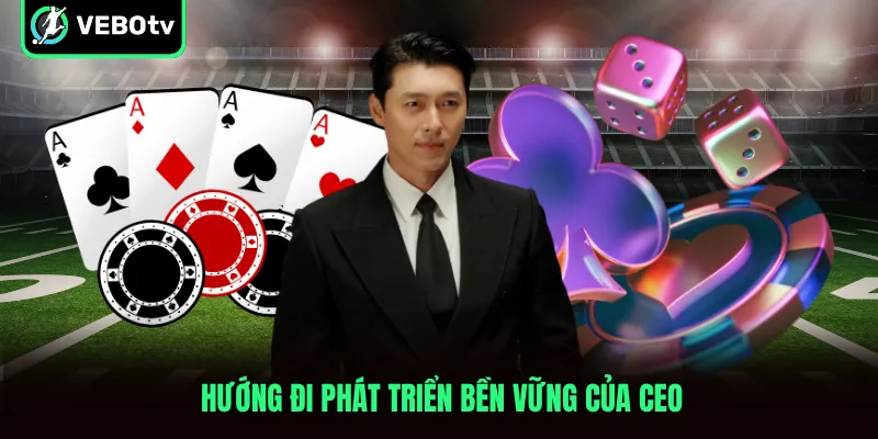 Hướng đi phát triển bền vững của CEO